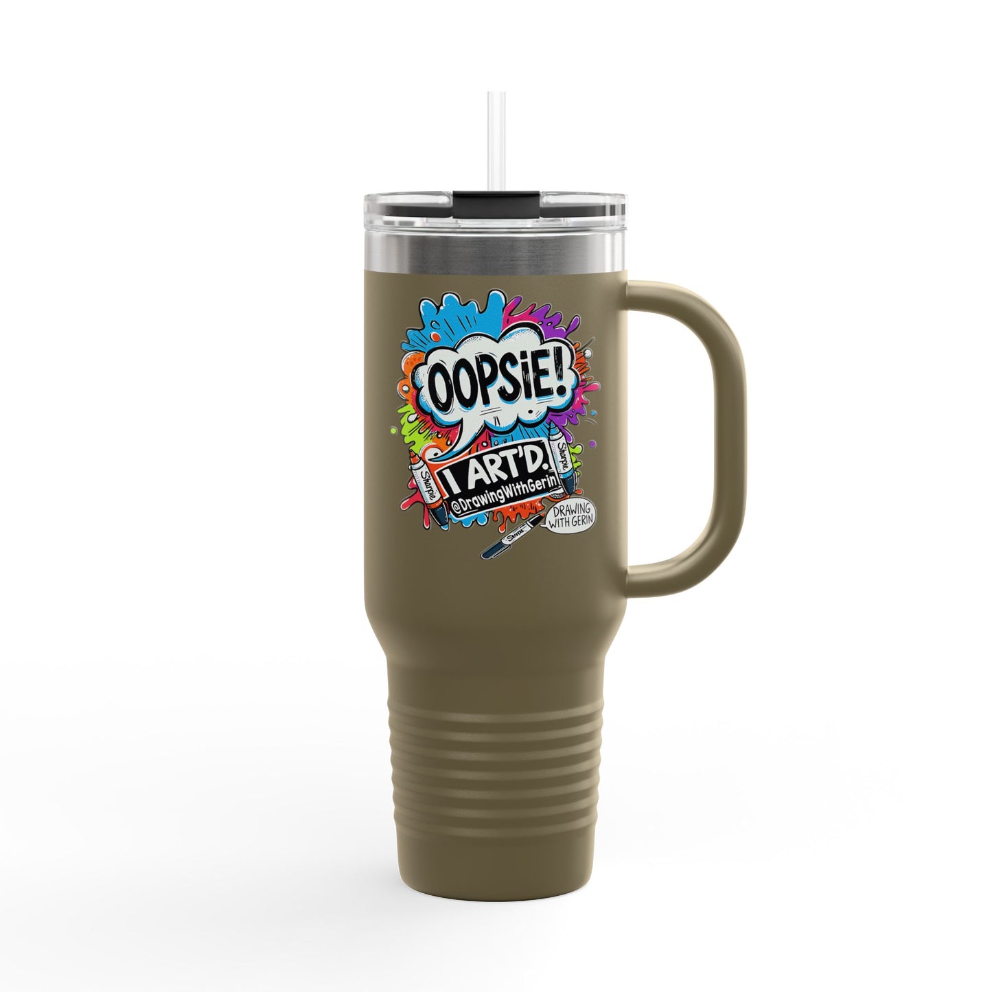 Oopsie! I ART’D. – 40oz Travel Mug 🎨☕