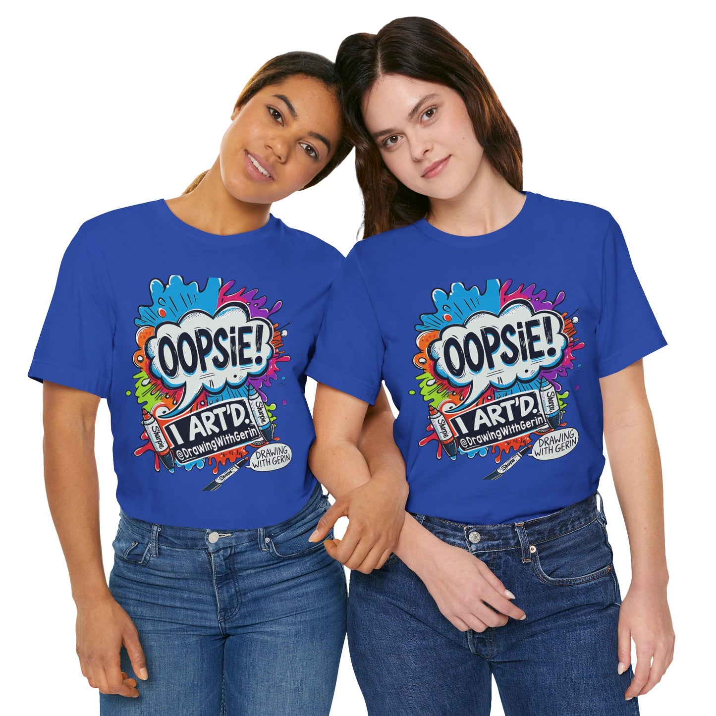 OOPSIE I ART’D – Exclusive Drawing with Gerin Artist T-Shirt - Front Design
