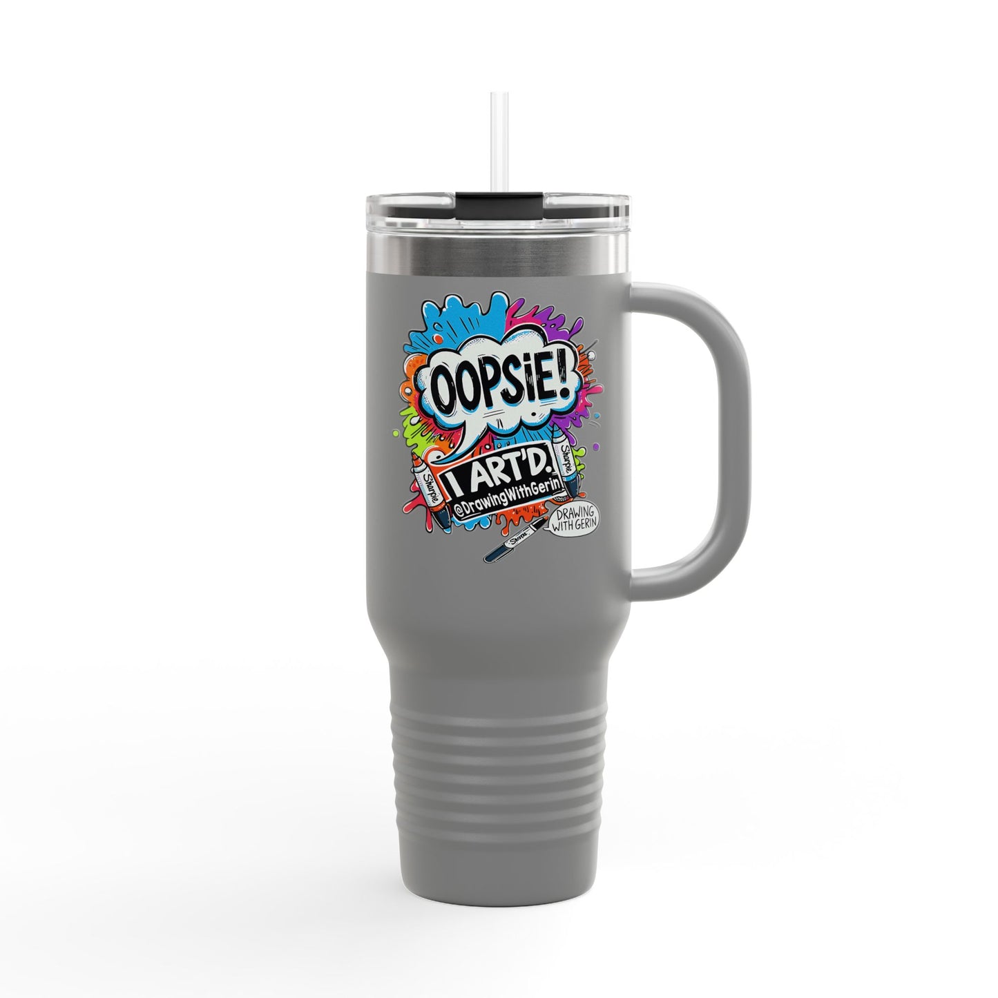 Oopsie! I ART’D. – 40oz Travel Mug 🎨☕