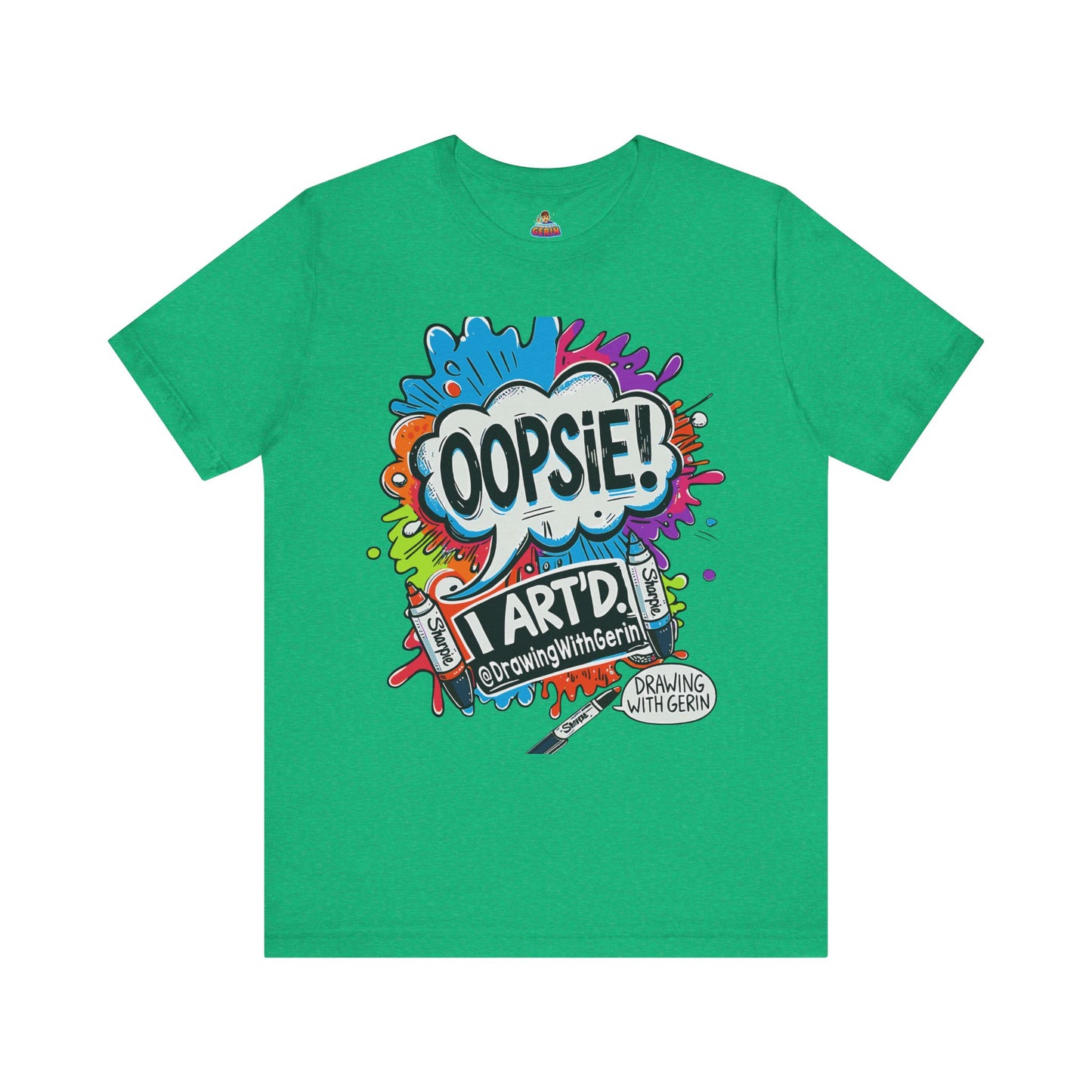 OOPSIE I ART’D – Exclusive Drawing with Gerin Artist T-Shirt - Front Design