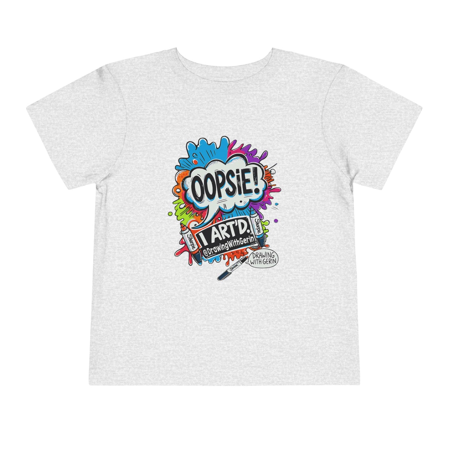 Oopsie I ART’D – Funny Artist Toddler T-Shirt | Drawing with Gerin Exclusive