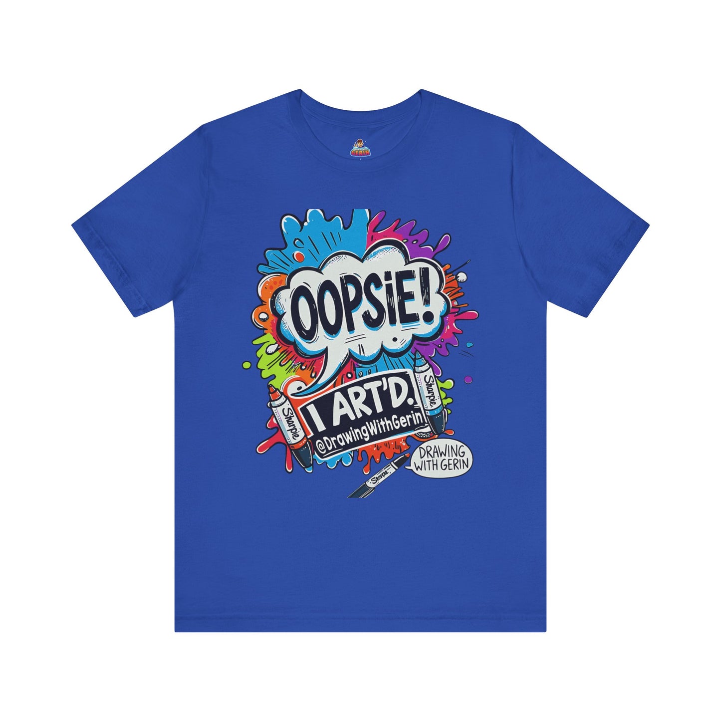 OOPSIE I ART’D – Exclusive Drawing with Gerin Artist T-Shirt - Front Design