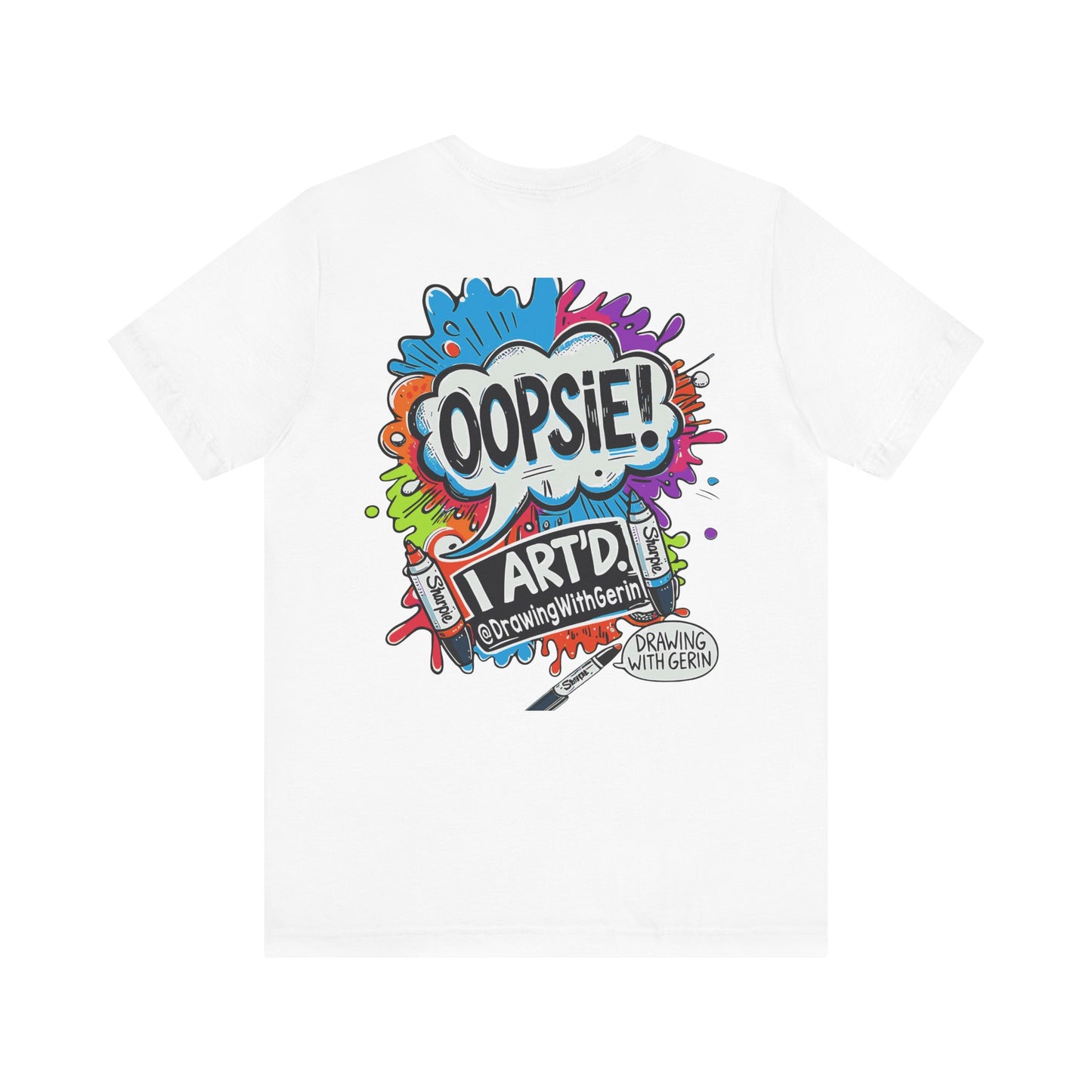 OOPSIE I ART’D – Exclusive Drawing with Gerin Artist T-Shirt - Back Design