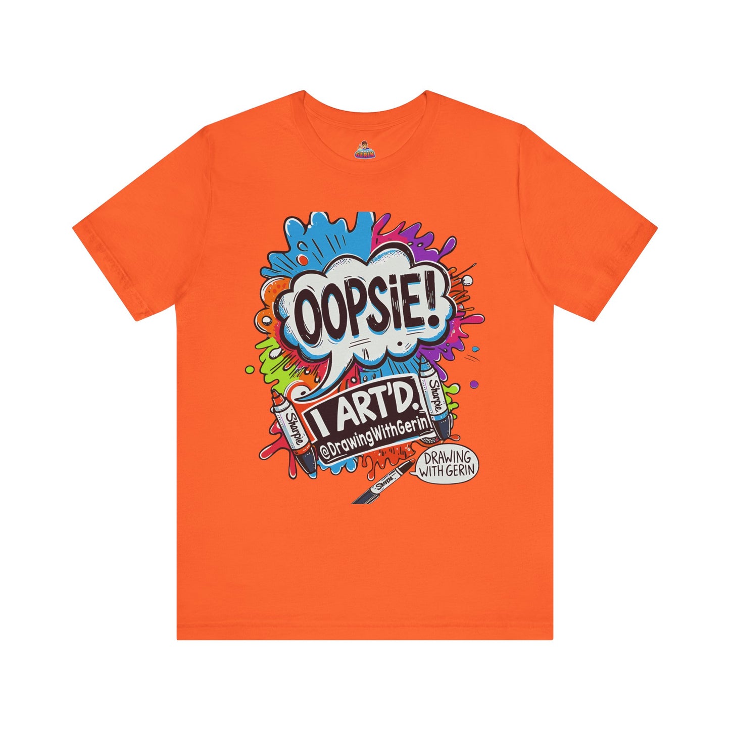 OOPSIE I ART’D – Exclusive Drawing with Gerin Artist T-Shirt - Front Design