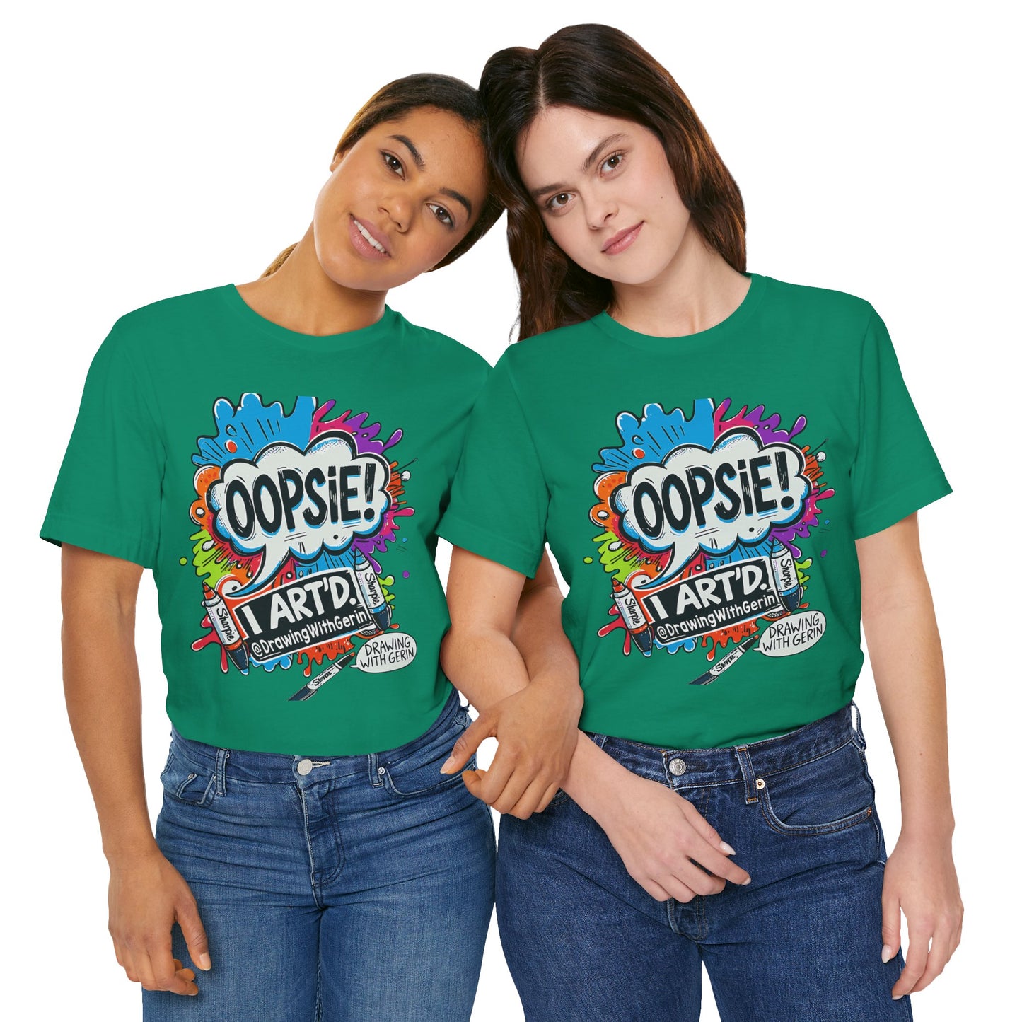 OOPSIE I ART’D – Exclusive Drawing with Gerin Artist T-Shirt - Front Design