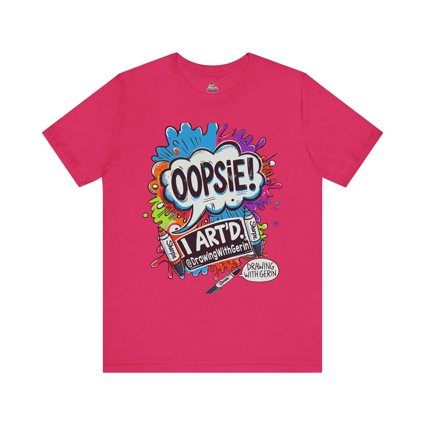 OOPSIE I ART’D – Exclusive Drawing with Gerin Artist T-Shirt - Front Design