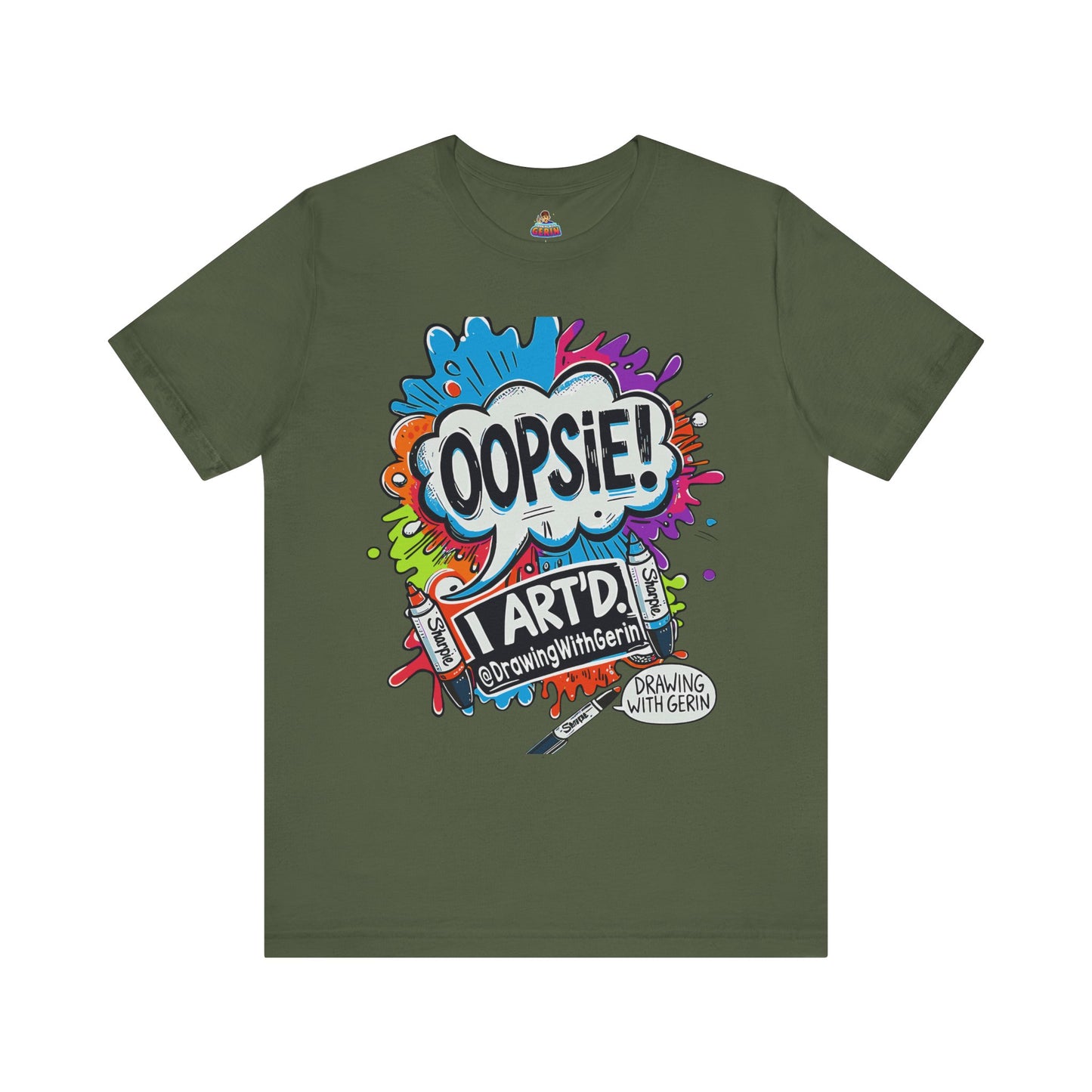 OOPSIE I ART’D – Exclusive Drawing with Gerin Artist T-Shirt - Front Design
