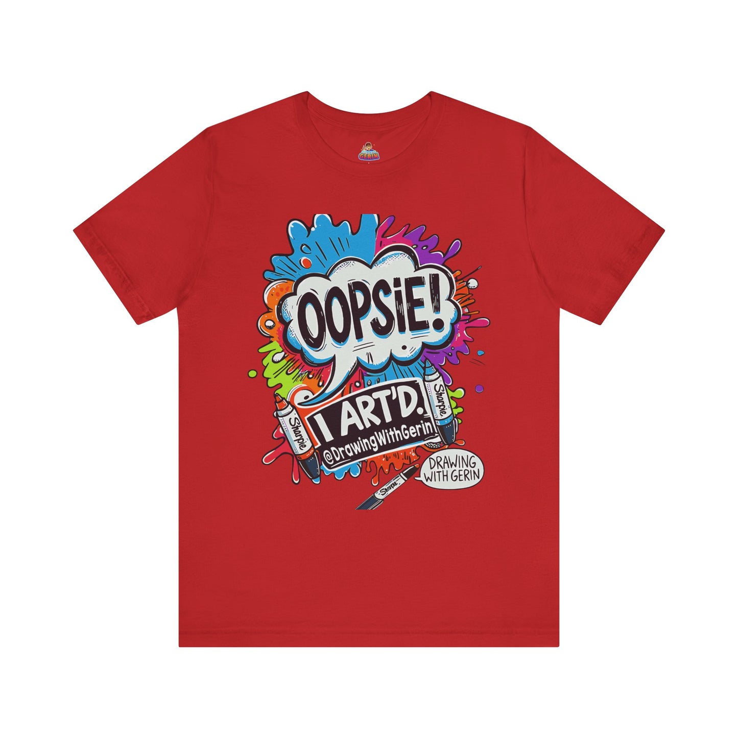 OOPSIE I ART’D – Exclusive Drawing with Gerin Artist T-Shirt - Front Design