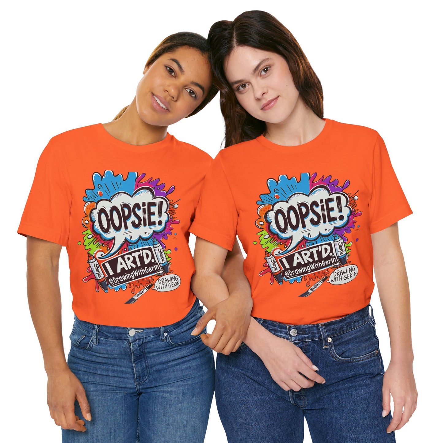 OOPSIE I ART’D – Exclusive Drawing with Gerin Artist T-Shirt - Front Design