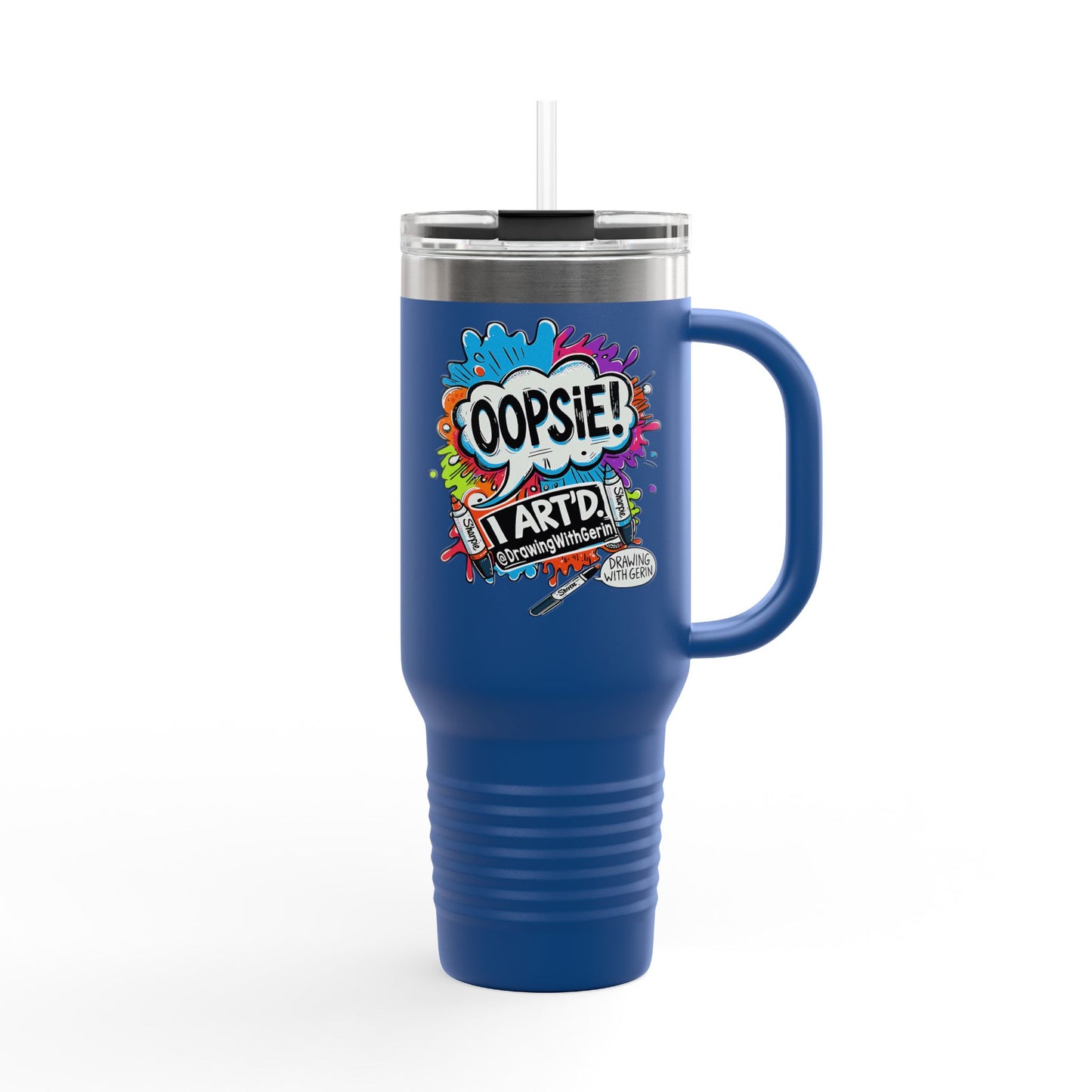 Oopsie! I ART’D. – 40oz Travel Mug 🎨☕
