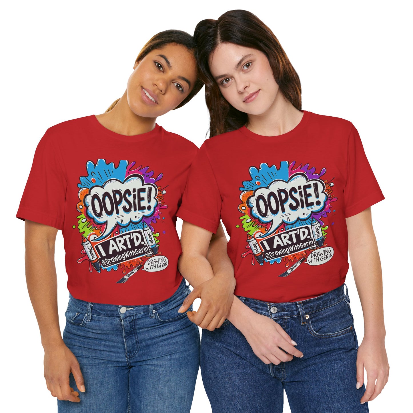 OOPSIE I ART’D – Exclusive Drawing with Gerin Artist T-Shirt - Front Design