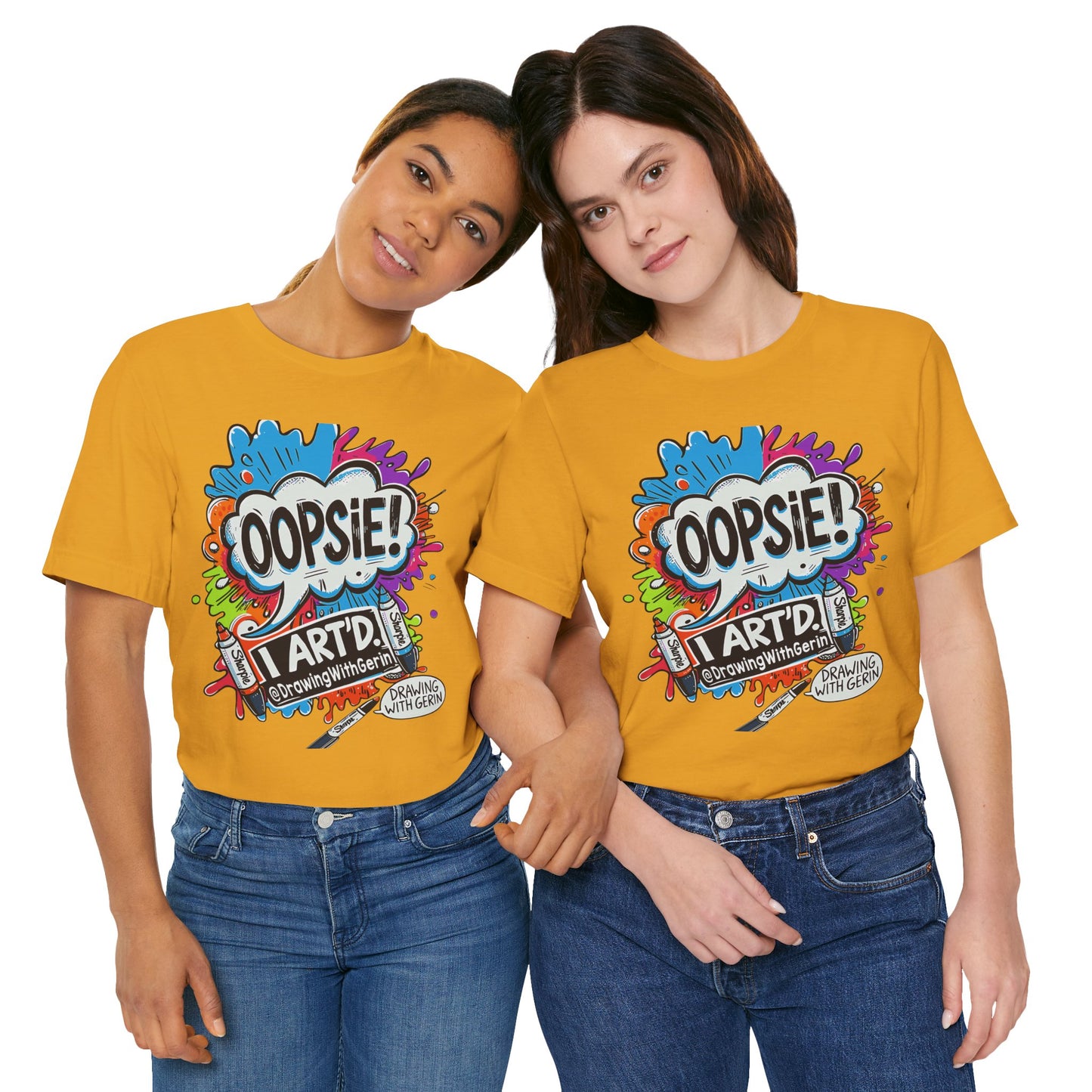 OOPSIE I ART’D – Exclusive Drawing with Gerin Artist T-Shirt - Front Design