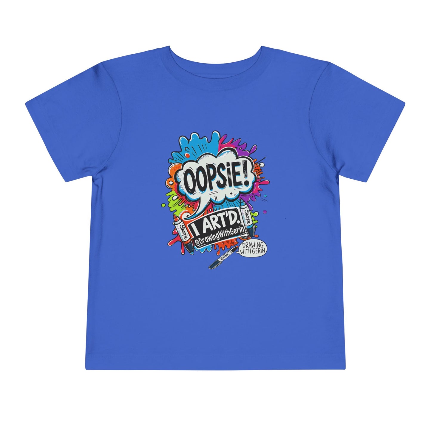 Oopsie I ART’D – Funny Artist Toddler T-Shirt | Drawing with Gerin Exclusive