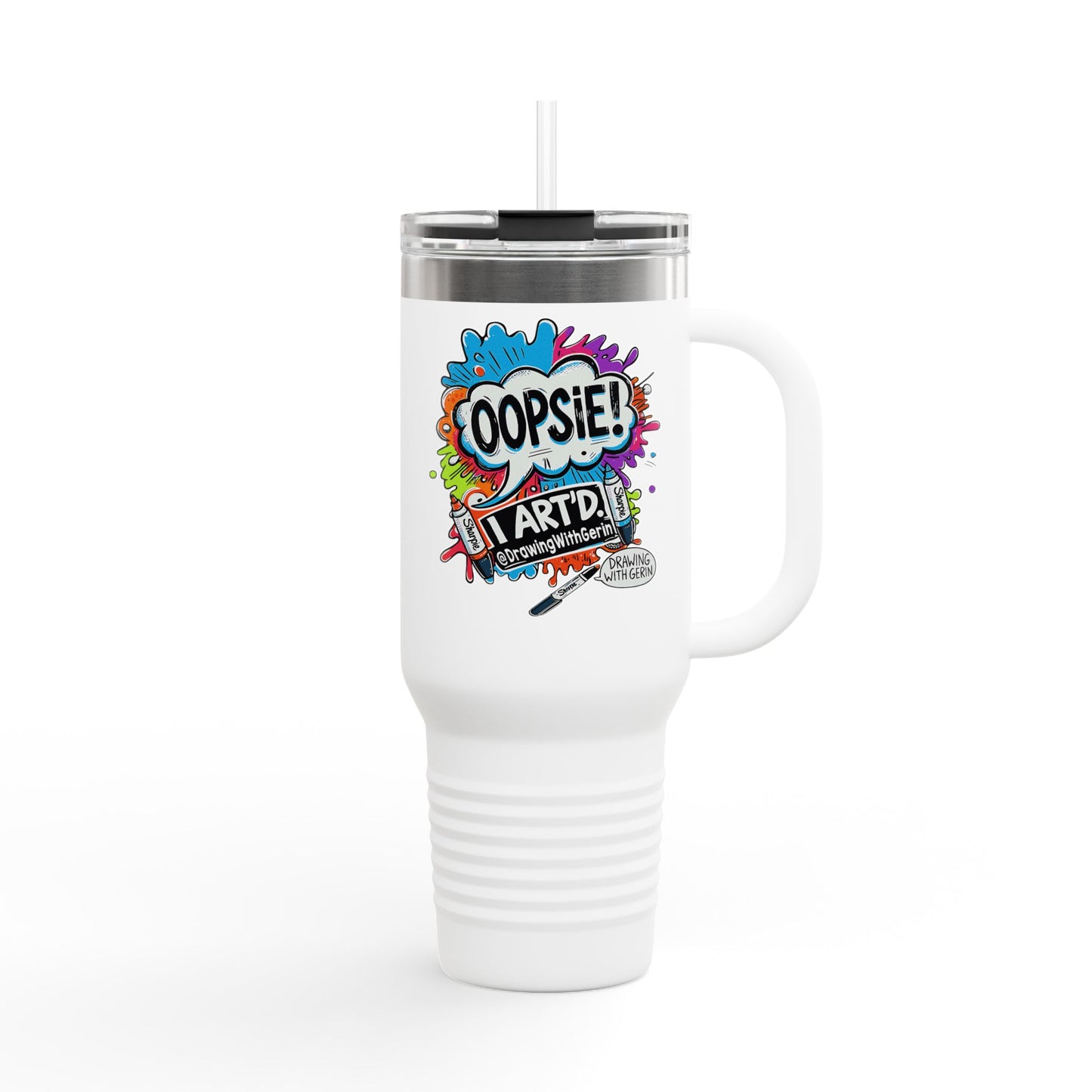 Oopsie! I ART’D. – 40oz Travel Mug 🎨☕