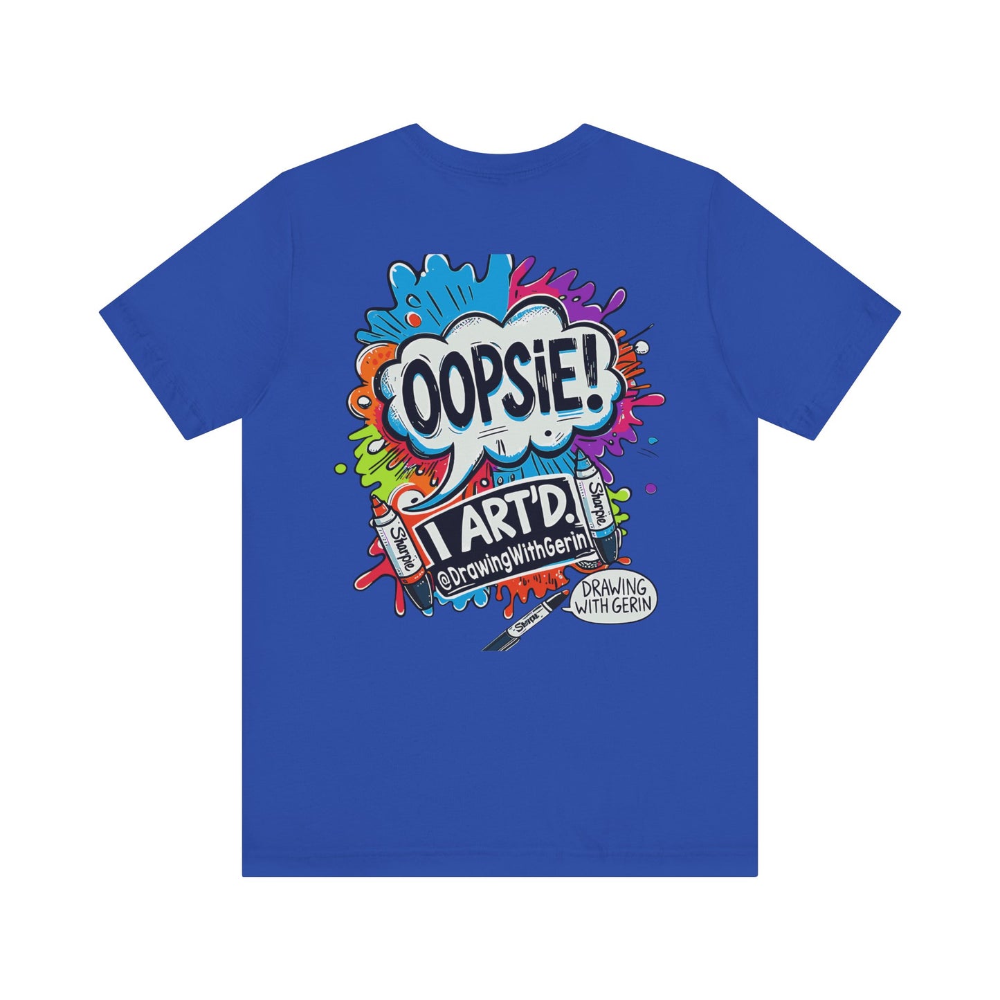 OOPSIE I ART’D – Exclusive Drawing with Gerin Artist T-Shirt - Back Design
