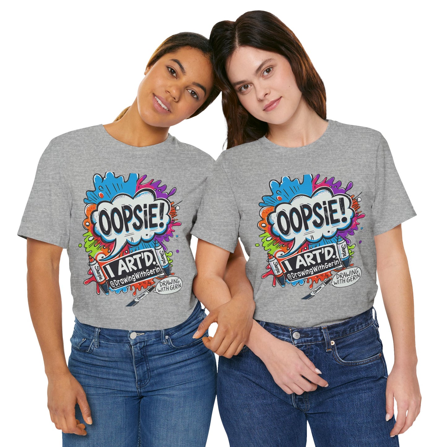 OOPSIE I ART’D – Exclusive Drawing with Gerin Artist T-Shirt - Front Design