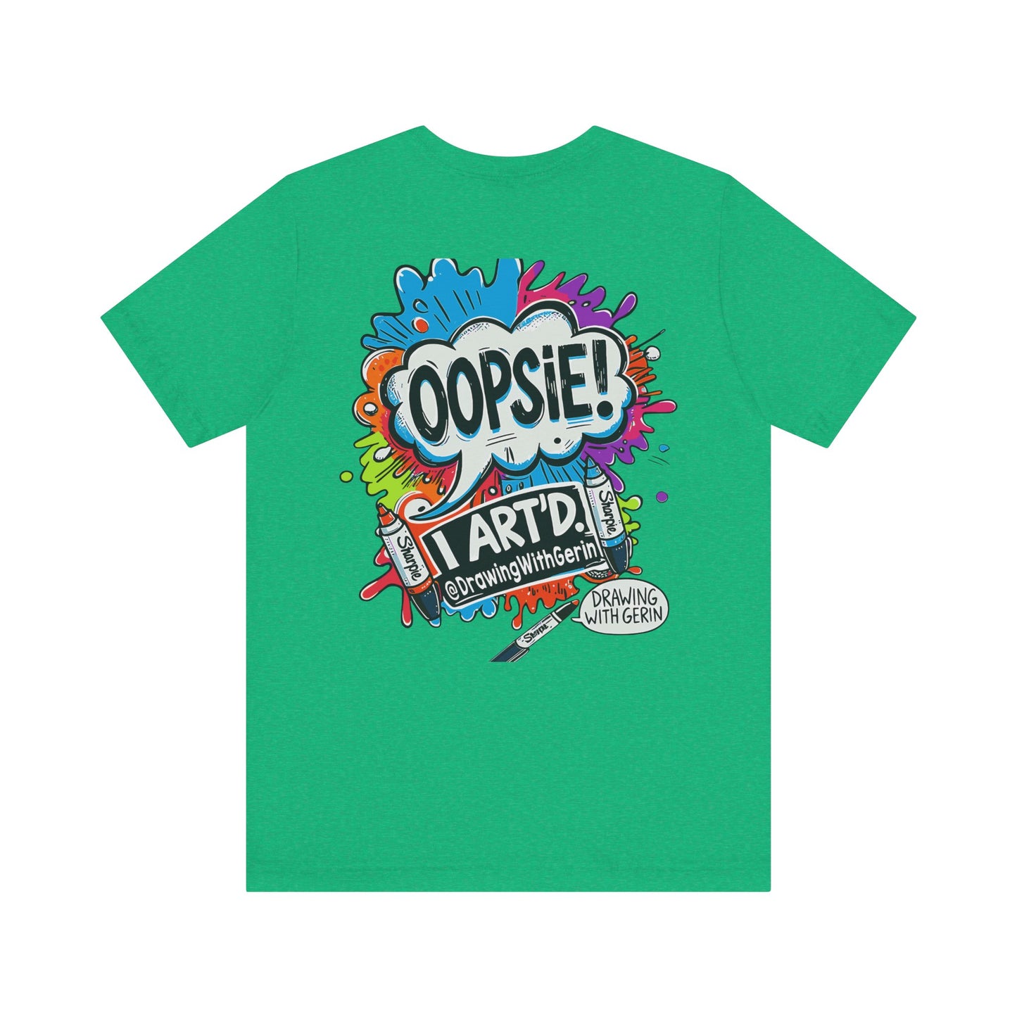 OOPSIE I ART’D – Exclusive Drawing with Gerin Artist T-Shirt - Back Design