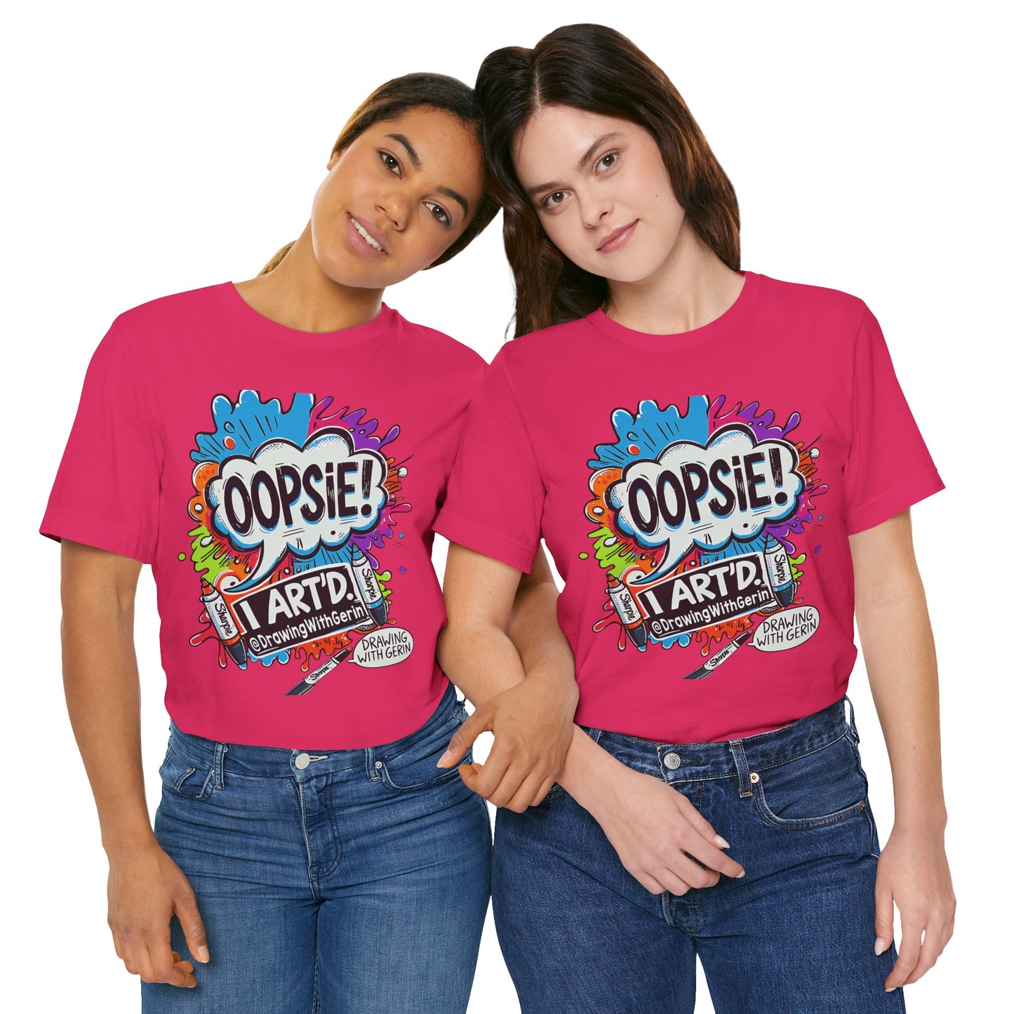 OOPSIE I ART’D – Exclusive Drawing with Gerin Artist T-Shirt - Front Design