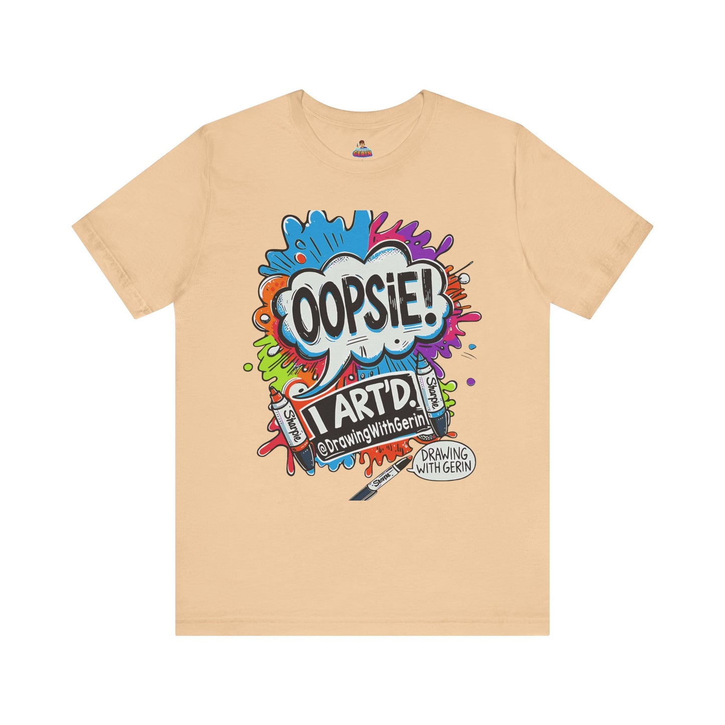 OOPSIE I ART’D – Exclusive Drawing with Gerin Artist T-Shirt - Front Design