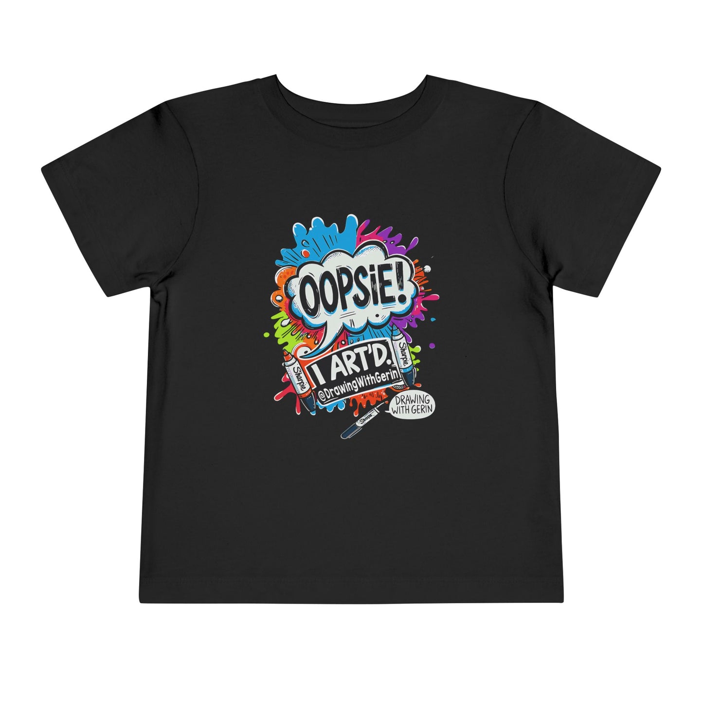 Oopsie I ART’D – Funny Artist Toddler T-Shirt | Drawing with Gerin Exclusive