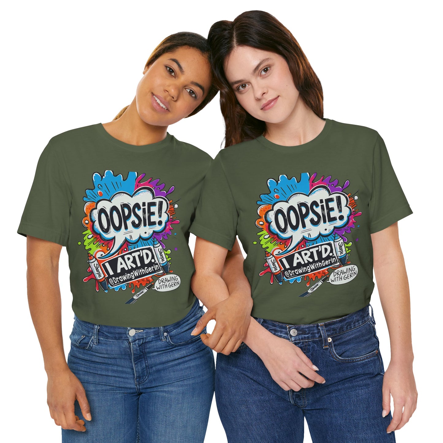 OOPSIE I ART’D – Exclusive Drawing with Gerin Artist T-Shirt - Front Design