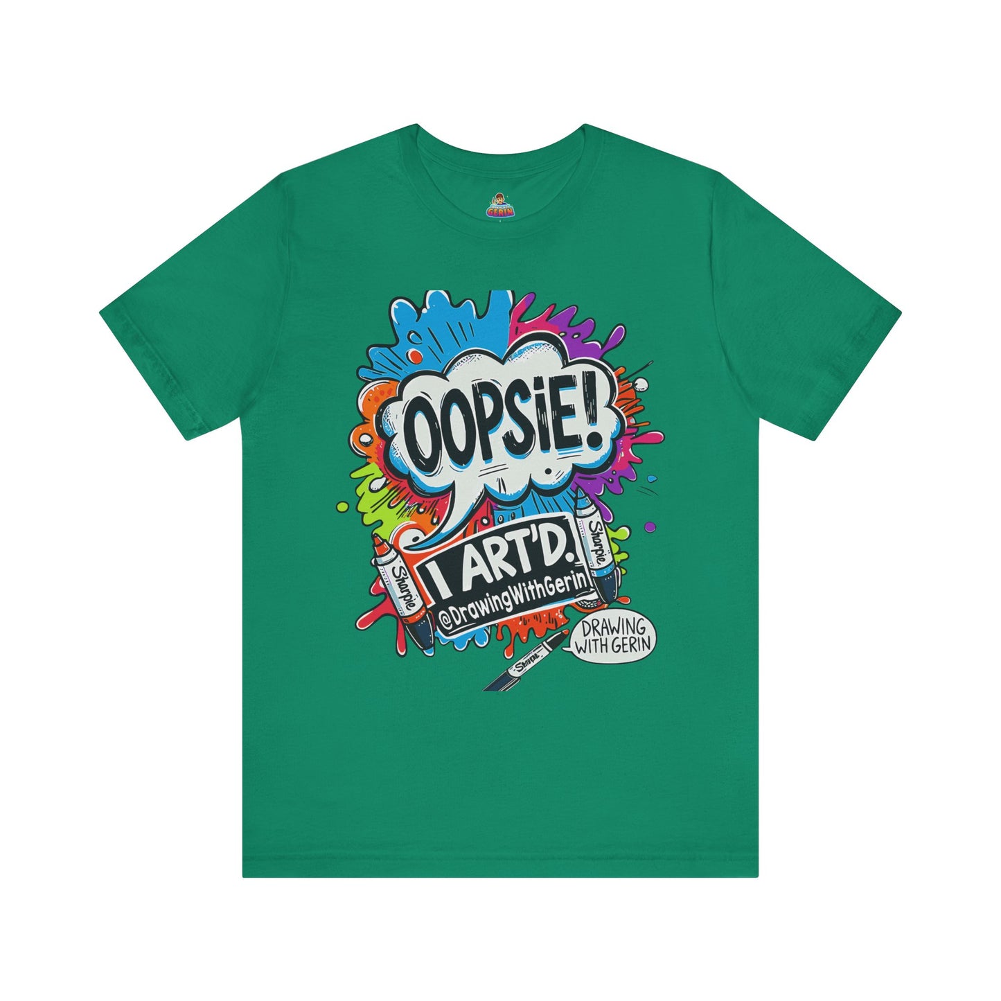 OOPSIE I ART’D – Exclusive Drawing with Gerin Artist T-Shirt - Front Design