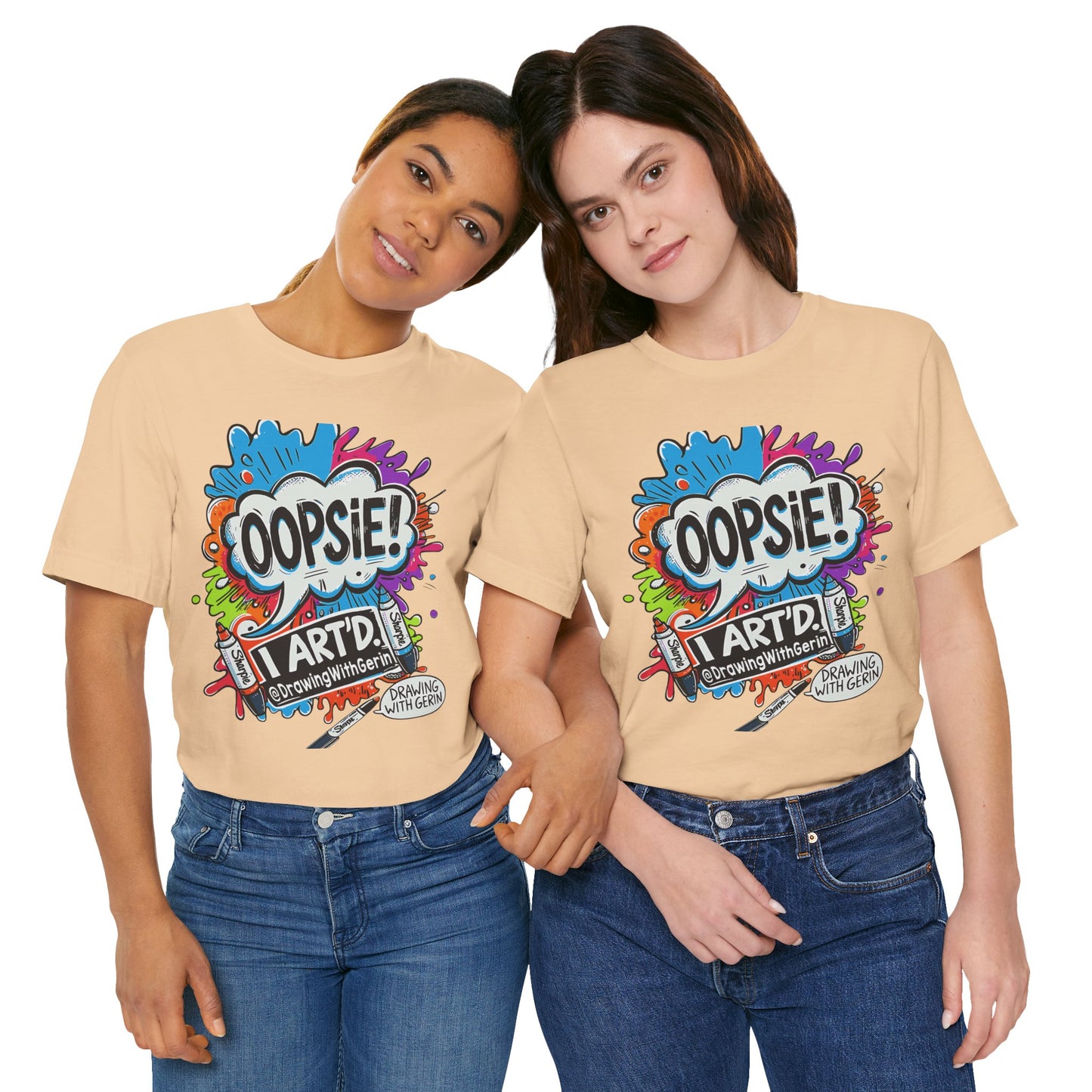 OOPSIE I ART’D – Exclusive Drawing with Gerin Artist T-Shirt - Front Design