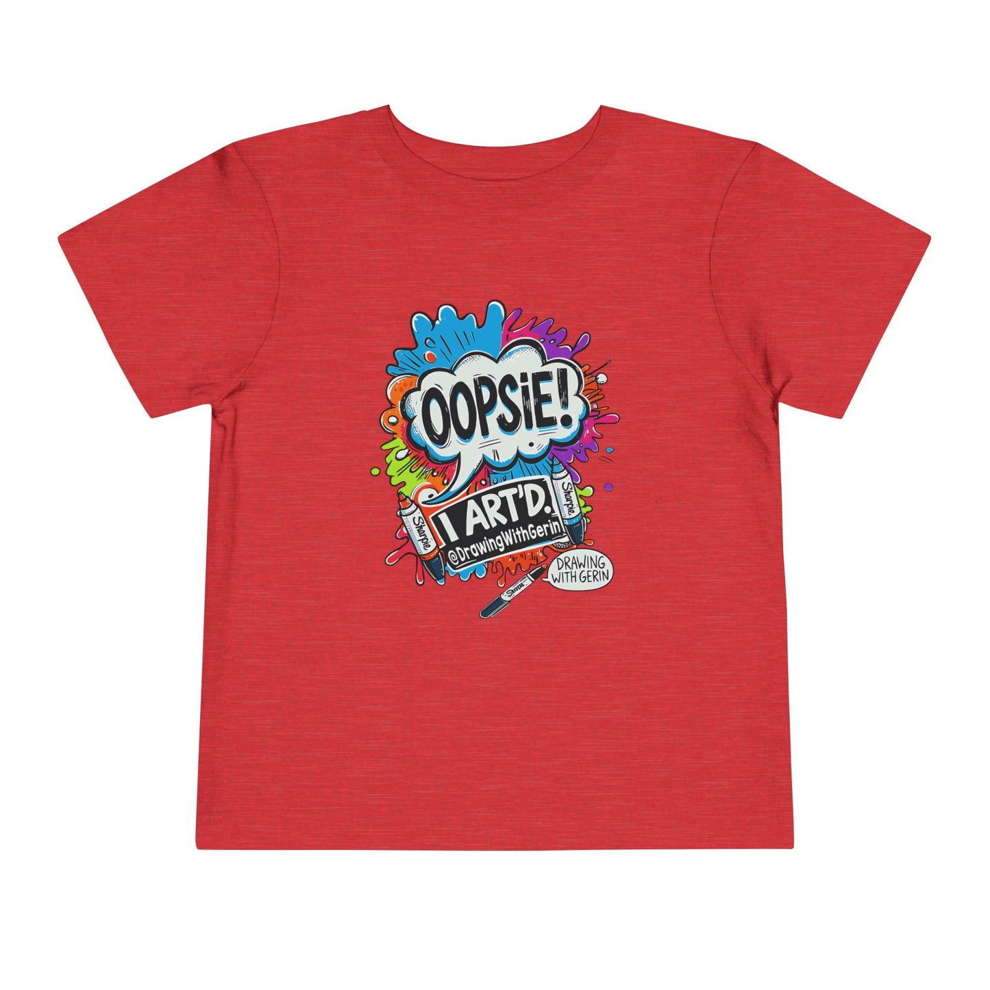 Oopsie I ART’D – Funny Artist Toddler T-Shirt | Drawing with Gerin Exclusive